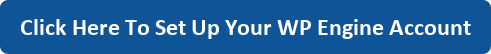 click-here-to-set-up-your-wp-engine-account